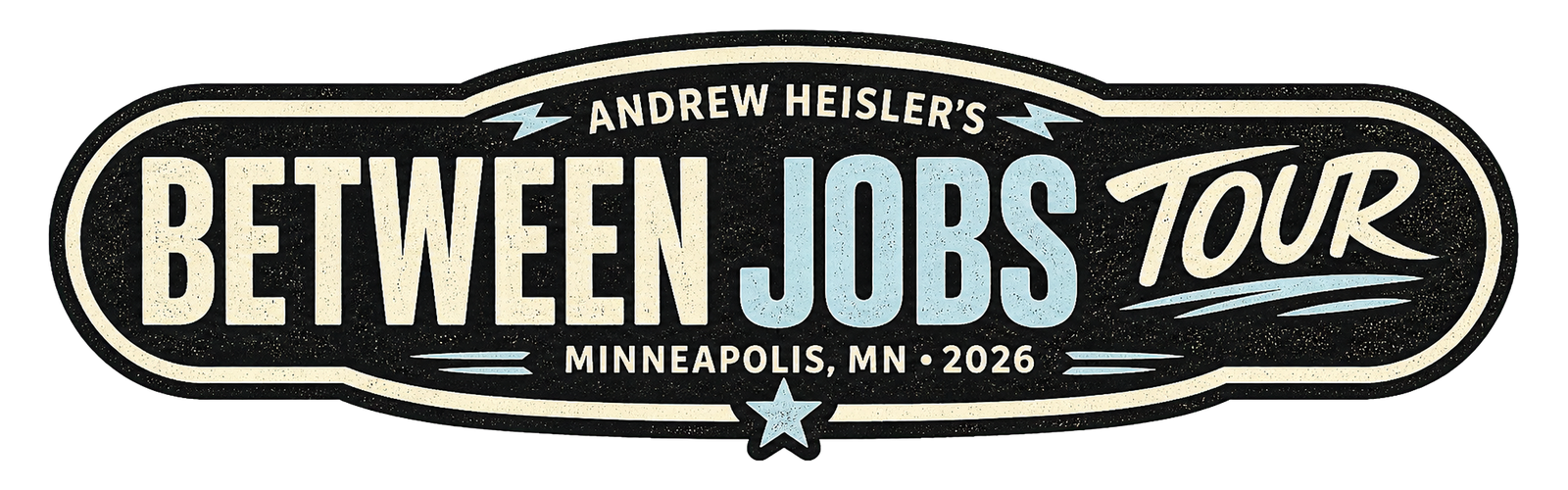 Between Jobs Tour